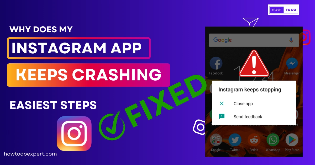 Why Does My Instagram App Keep Crashing? Fixed [Easy Steps]