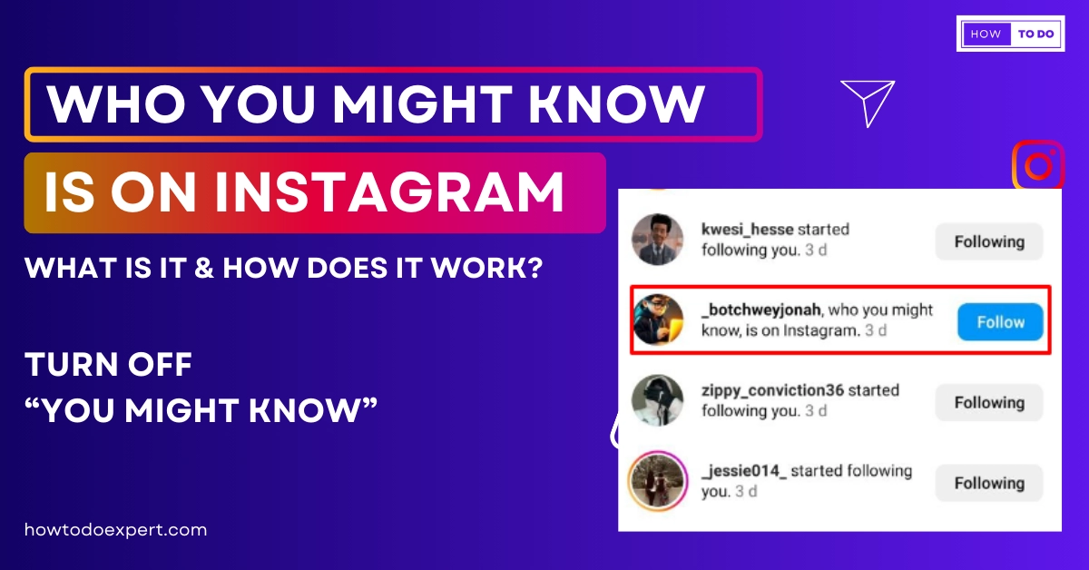 Who You Might Know is on Instagram?- What and How it Works