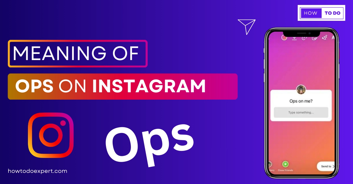 Ops Meaning Slang Instagram – Where to Use Ops