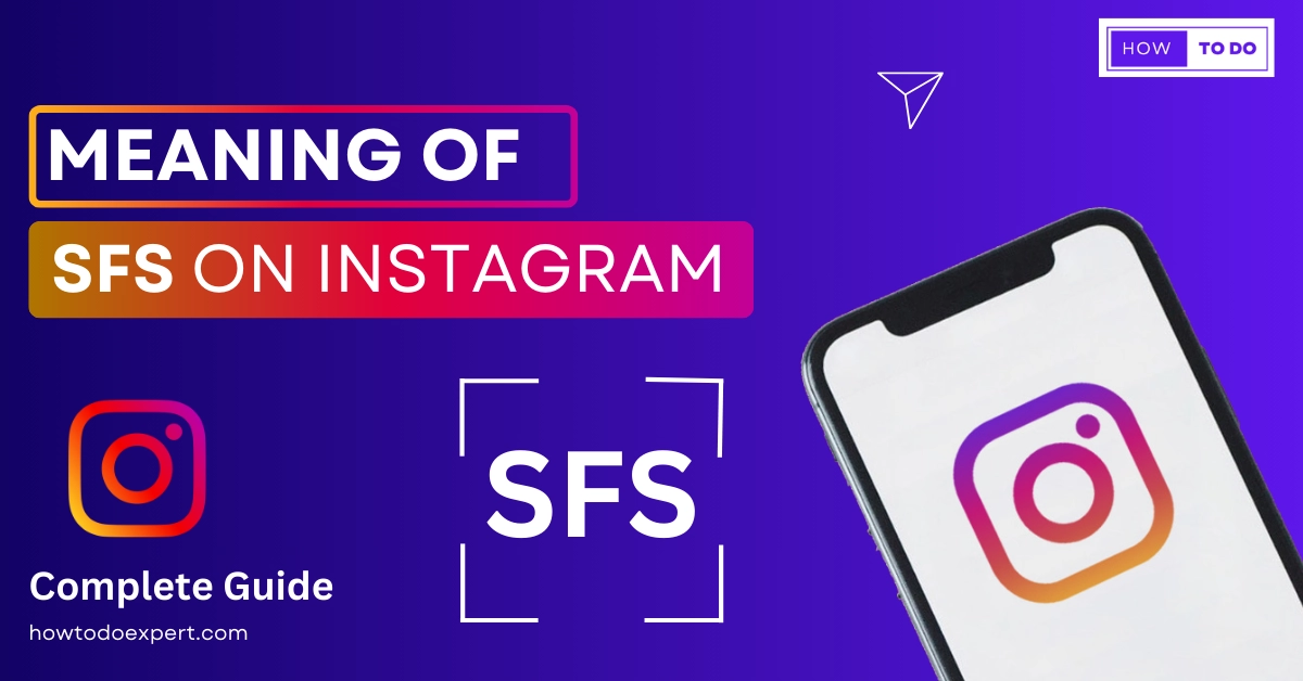 What Does SFS Mean on Instagram? Complete Guide 2024